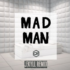Callum Higby - Mad Man (Jekyll Remix)