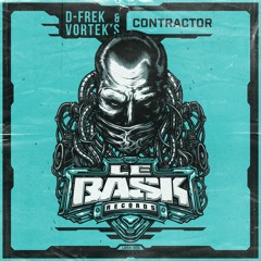 D-Frek & Vortek's - Contractor (Le Bask Records 005)