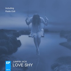 Jumpin Jack - Love Shy **OUT NOW**