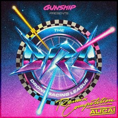 GUNSHIP - The Drone Racing League [ALICAI Remix (feat. Sparkee)]