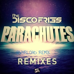 Disco Fries - Parachutes (Ov3rload Remix)