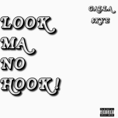 LOOK MA NO HOOK! - GALLA X $KYE