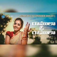 RAMULA O RAMULA FOLK SONG 2019 REMIX BY [ DJ UPENDER SMILEY ]