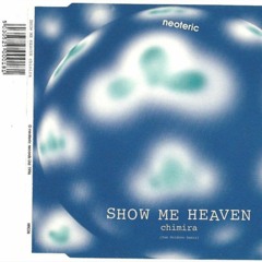 Chimira - Show Me Heaven (Tom Muldoon Remix)