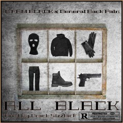 G FAM BLACK x GeneralBackPain - All Black (Prod By Crack Sizzlack)