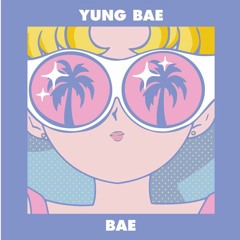 I Want Your Love - Yung Bae