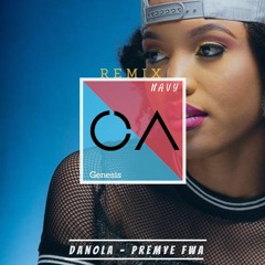 Danola Premye Fwa (Remix) [Geneis & Navy]