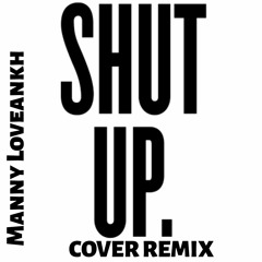 Shut up Freestyle (Blaqbonez cover)