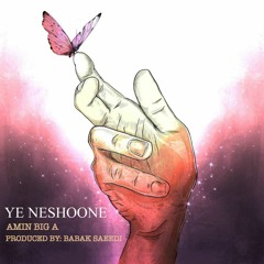 Ye Neshoone - Amin Big A