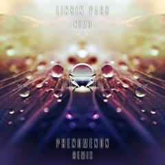 NUMB ( PHENOMENON Remix )