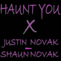 Social House - Haunt You [Justin & Shaun Novak Cover]