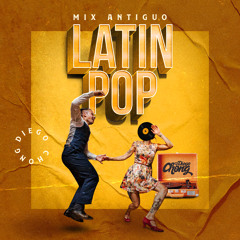 DJ Diego Chong - Latin Pop ( Mix Antiguo )