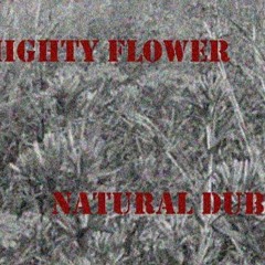 Mighty Flower