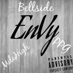 ENVY - Bellside ft. MileHigh & PPG