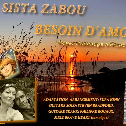 Stream SISTA ZABOU BESOIN D'AMOUR COVER HOMMAGE FRANCE GALL 2019 by Sista  Zabou & Breizh Dissidents | Listen online for free on SoundCloud