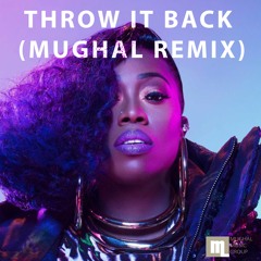 Missy Elliot - "Throw it back (Mughal Remix)"