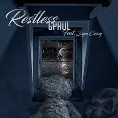 Gpaul - Restless -(feat  Dym Cozzy) Pro By Gpaul