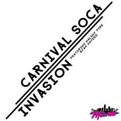 Carnival Soca Invasion - CSI Miami 2019