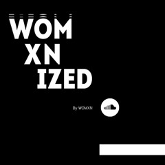 WOMXNIZED