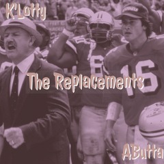 K'Lotty x AButta - The Replacements