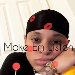 Make Em Listen(Prod. Room 9)