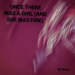 Once upon a time there was a girl (and she was fine) Demo