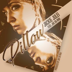 "Pillows" Feat Jak Da Mak Prod By Jak Da Mak