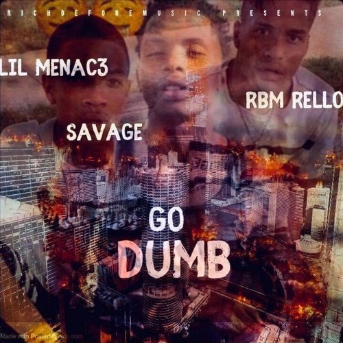 GO DUMB ft RBM Rello
