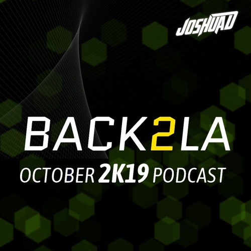 "BACK2LA" (October 2019 Podcast)