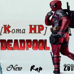 [Koma HP] - I'm Deadpool