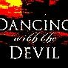 Dancing With The Devil