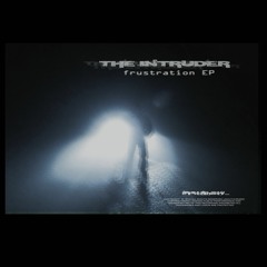 The Intruder - Frustration