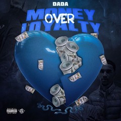 dada Play Your Position (Money Over Loyalty) #4