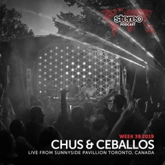 WEEK39_19 Chus & Ceballos live from Sunnyside Pavilion, Toronto (CAN)