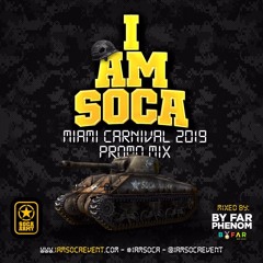 I AM SOCA MIAMI CARNIVAL 2019 PROMO MIX