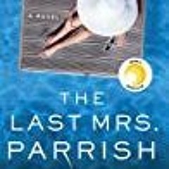 Reading book The Last Mrs. Parrish