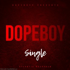 DOPEBOY (Prod. Keef Keyz)