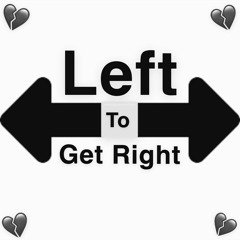 Left To Get Right (Prod. Paryo)