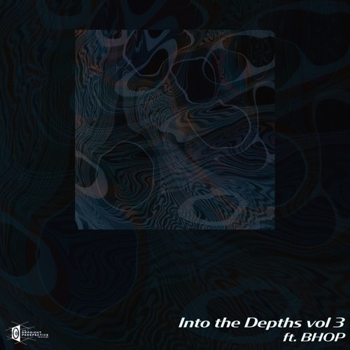 Into The Depths Vol 3. with BHOP