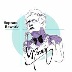 Pp Pp - Mornin' (Soprano Rework)