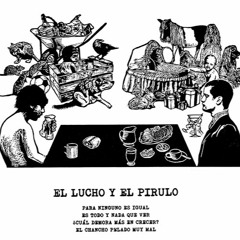 02 -  El Lucho Y el Pirulo