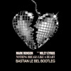 Mark Ronson Miley Cyrus Nothing Breaks Like A Heart Bastian Le Bel Bootleg Mp3