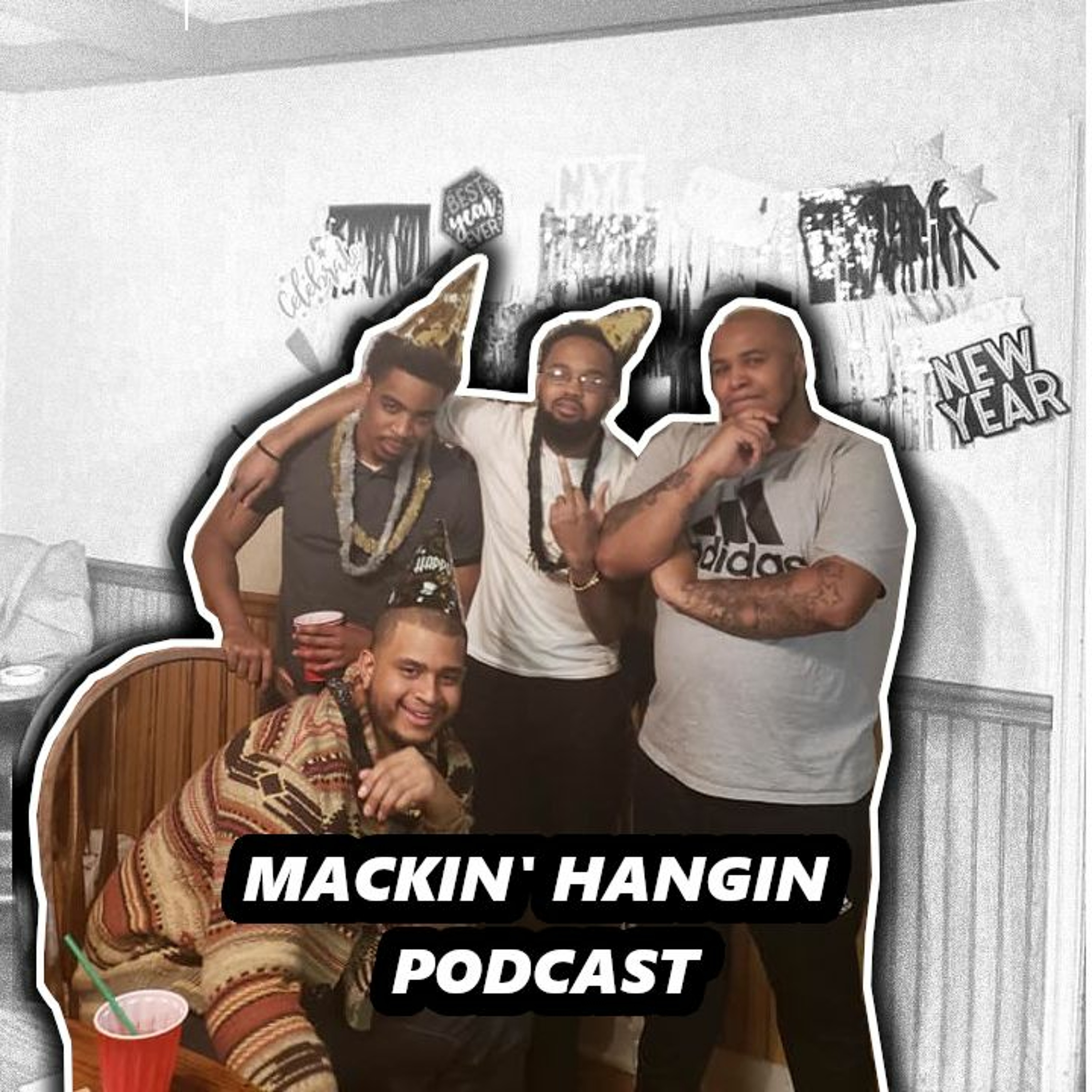 Mackin\' Hangin Podcast