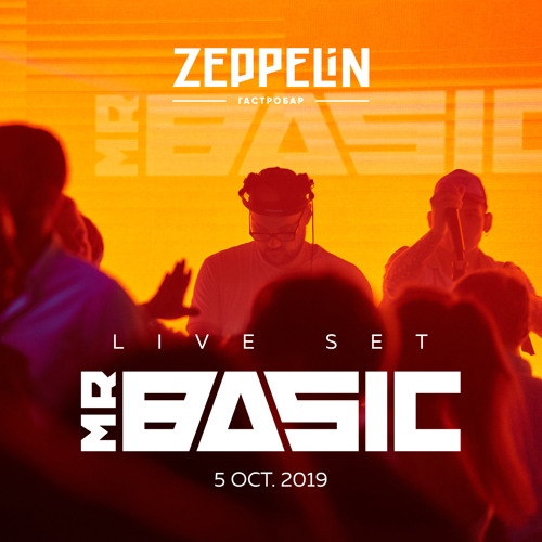 mr.Basic @ Zeppelin Yaroslavl, Russia 2019-10-05