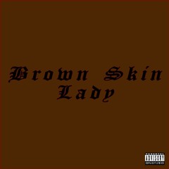 Brown Skin Lady