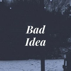 Bad Idea 8D Audio