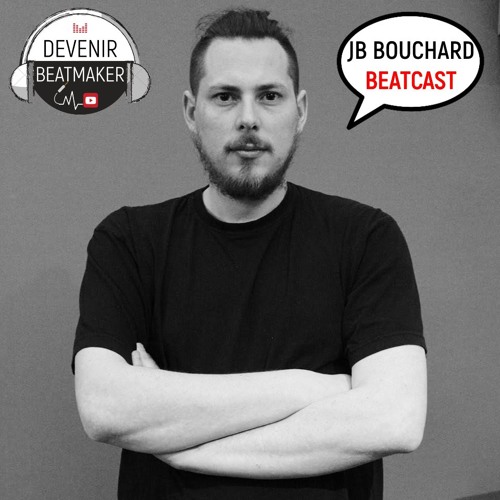 [BEATCAST] Interview de Jb Bouchard (WhiteGorilla) - Beatmaker & Ingé Son Pro