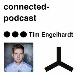 connected podcast by Tim Engelhardt - october2019