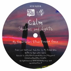 Calm - Shadows And Lights (My Friend Dario's Etna Breeze Remix)