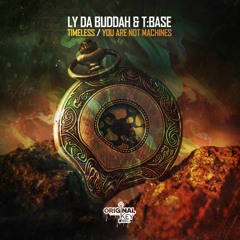 Ly Da Buddah & T:Base - You Are Not Machines - Original Key Records